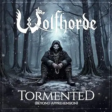 Wolfhorde : Tormented (Beyond Apprehension)